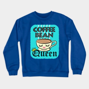 Coffee Bean Queen Crewneck Sweatshirt